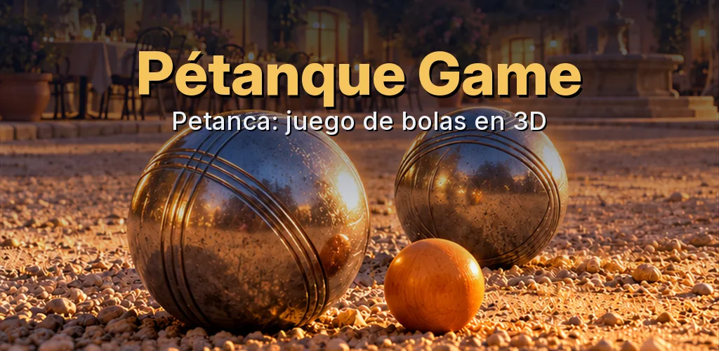 Dos bolas y un boliche sobre la grava de una plaza de pueblo al atardecer, bajo el título Pétanque Game
