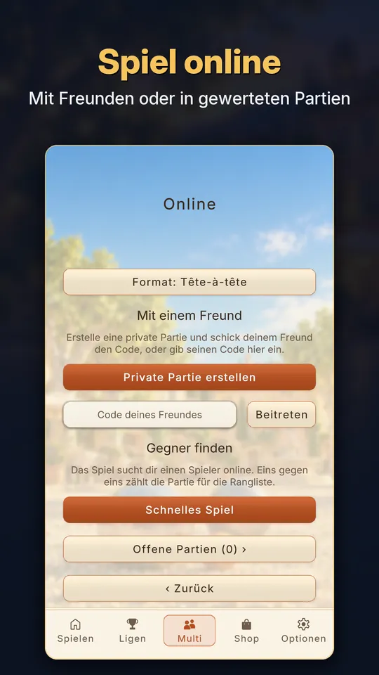 Spiel online: mit Freunden oder in gewerteten Partien