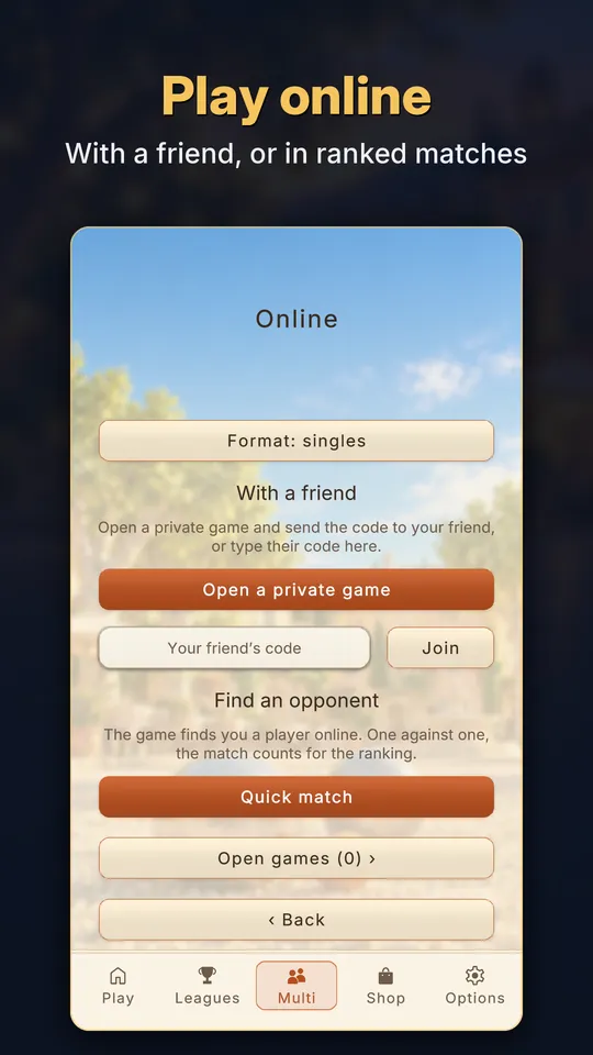 Play online: with a friend, or in ranked matches