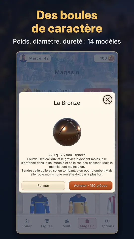 Des boules de caractère : poids, diamètre, dureté, 14 modèles